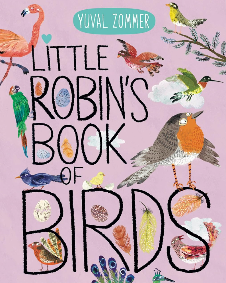 Little Robin's Book of Birds | Yuval Zommer Books