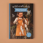 Your Wild Books Wild Craft Club Book — nature crafts for kids
